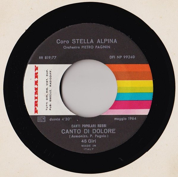 Coro Veneto Stella Alpina / Orchestra Piero Pagnin - Sul Volga / Canto Di Dolore | Primary (DFI NP 99240) - 4