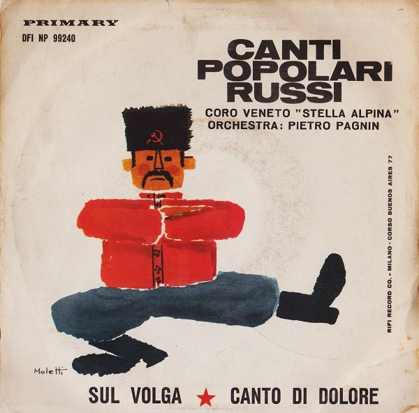 Coro Veneto Stella Alpina / Orchestra Piero Pagnin - Sul Volga / Canto Di Dolore | Primary (DFI NP 99240) - 2