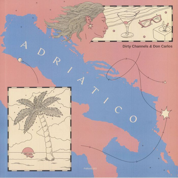 Dirty Channels & Don Carlos - Adriatico | Polifonic (PF003)