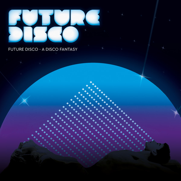 Various - Future Disco - A Disco Fantasy | Future Disco (FDS011)