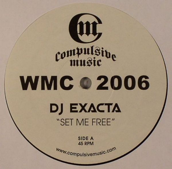 DJ Exacta / Daley Padley - Set Me Free / Steam | Compulsive Music (WMC 2006) - main