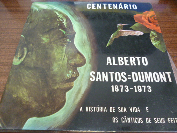 Elenco De Radio Teatro Da Radio Nacional Do Rio De Janeiro - 1873-1973 Centenário Alberto Santos=Dumont | CBS Rio (2809 028/029) - main