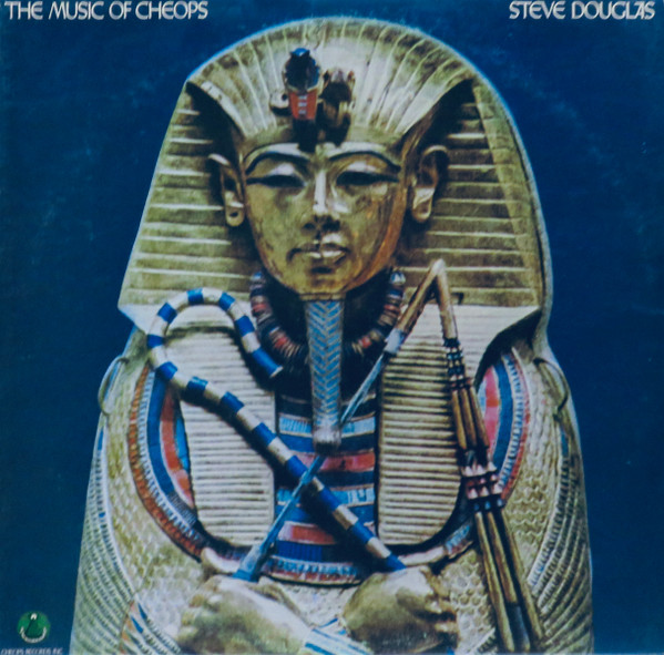 Steve Douglas - The Music Of Cheops | Cheops Records, Inc. (CH-1) Steve Douglas - The Music Of Cheops | Cheops Records, Inc. (CH-1)