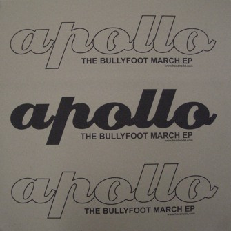 Apollo - The Bullyfoot March EP | Headnodd Productions (NODD 2)