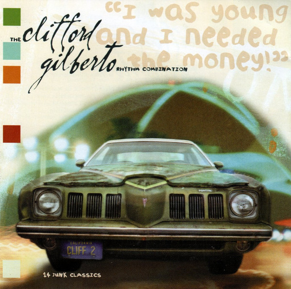 The Clifford Gilberto Rhythm Combination - I Was Young And I Needed The Money | Ninja Tune (ZEN CD37)