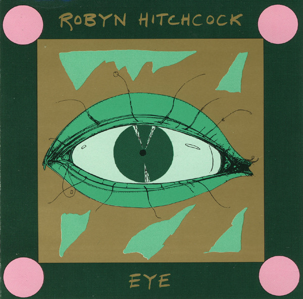 Robyn Hitchcock - Eye CD | Twin/Tone Records (TTR 89175-2) - main