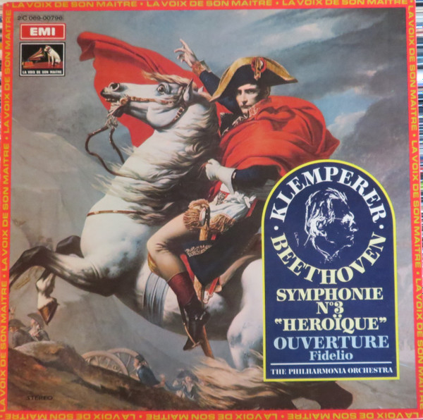 Ludwig Van Beethoven - Otto Klemperer , Philharmonia Orchestra - Symphonie N° 3 "Héroïque" / Ouverture Fidelio | La Voix De Son Maître (2C 069-00796) - main