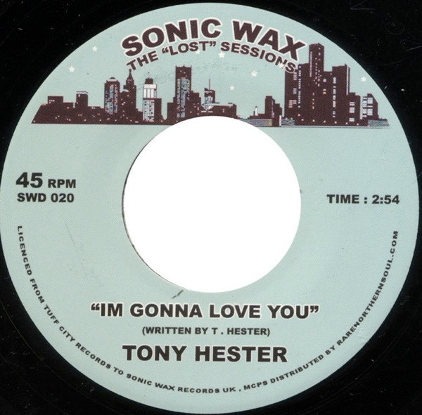 Tony Hester - I'm Gonna Love You | Sonic Wax Records (SWD 020) - main Tony Hester - I'm Gonna Love You | Sonic Wax Records (SWD 020) - main