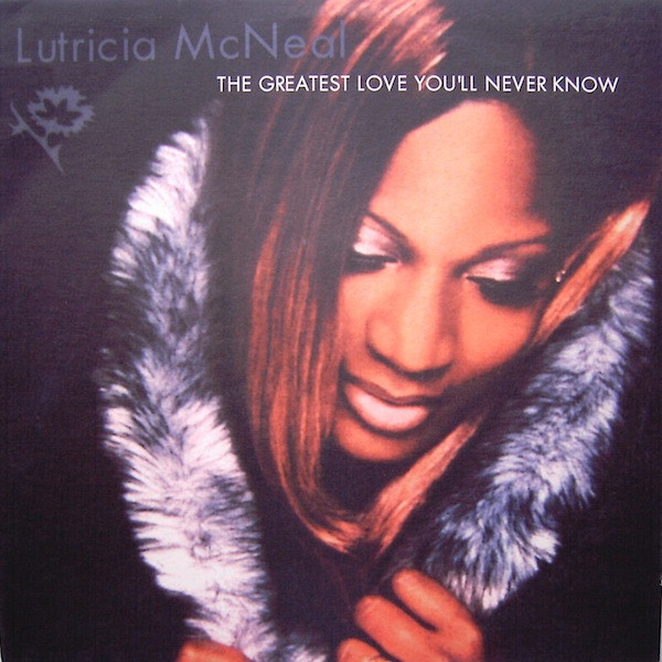 Lutricia McNeal - The Greatest Love You'll Never Know | CNR Music (4900401)