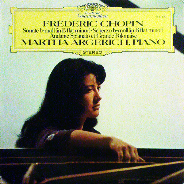 Frédéric Chopin / Martha Argerich - Sonate B-moll (In B Flat Minor) - Scherzo B-moll (In B Flat Minor) - Andante Spianato Et Grande Polonaise | Deutsche Grammophon (2530 530)