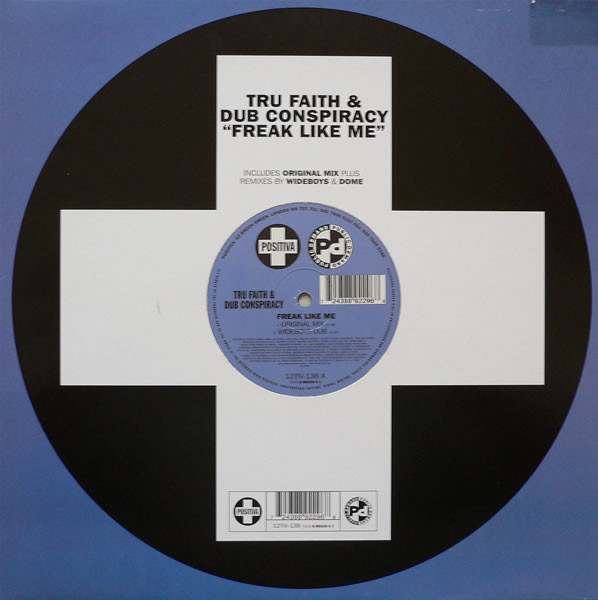 Tru Faith & Dub Conspiracy - Freak Like Me | Positiva (12TIV-138)