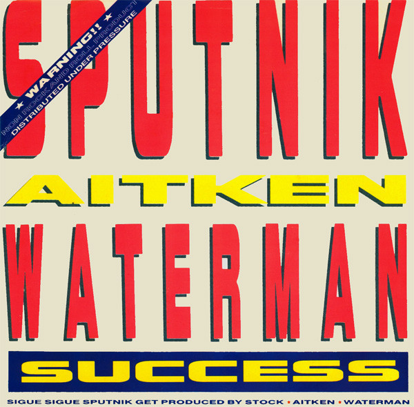 Sigue Sigue Sputnik , Stock, Aitken & Waterman - Success | Parlophone (20300657)