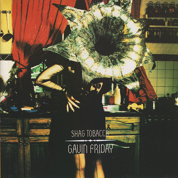 Gavin Friday - Shag Tobacco CD | Island Records (524 126-2) - main Gavin Friday - Shag Tobacco CD | Island Records (524 126-2) - main