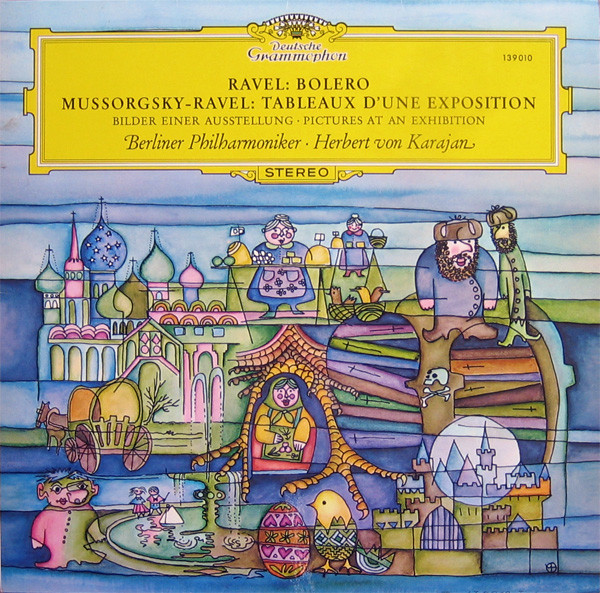 Maurice Ravel / Modest Mussorgsky - Maurice Ravel – Berliner Philharmoniker · Herbert von Karajan - Bolero / Tableaux D'une Exposition (Bilder Einer Ausstellung · Pictures At An Exhibition) | Deutsche Grammophon (139 010) Maurice Ravel / Modest Mussorgsky - Maurice Ravel – Berliner Philharmoniker · Herbert von Karajan - Bolero / Tableaux D'une Exposition (Bilder Einer Ausstellung · Pictures At An Exhibition) | Deutsche Grammophon (139 010)
