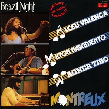 Alceu Valença , Milton Nascimento , Wagner Tiso - Brazil Night - Enregistré En Public À Montreux | Polydor (815 002-1) - main