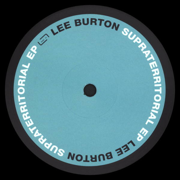 Lee Burton - Supraterritorial EP | raum...musik (MUSIK116)