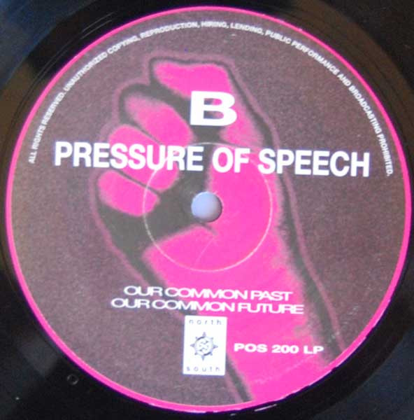 Pressure Of Speech - Our Common Past, Our Common Future | North South (POS 200 LP) - 4