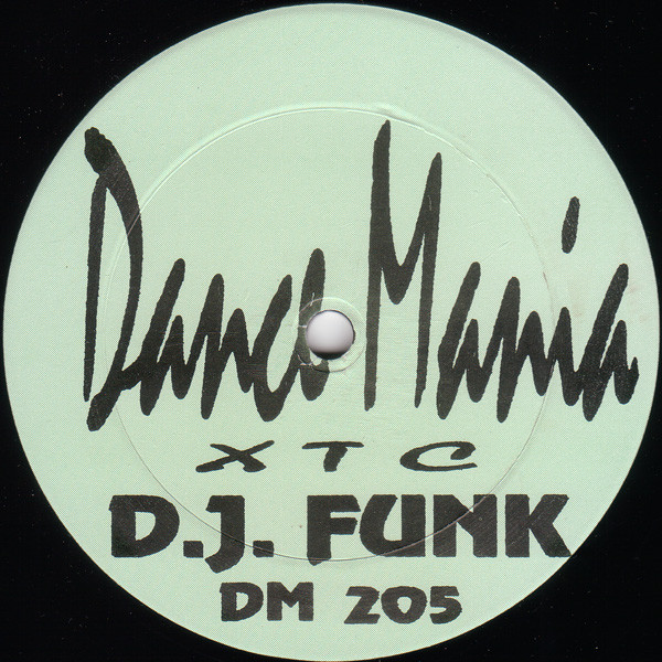 DJ Funk - XTC | Dance Mania (DM 205) DJ Funk - XTC | Dance Mania (DM 205)