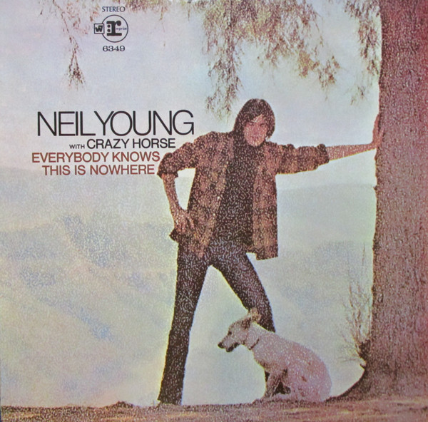 Neil Young With Crazy Horse - Everybody Knows This Is Nowhere | Reprise Records (RS 6349) - main