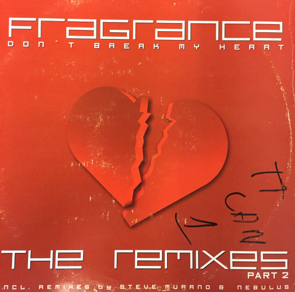 Fragrance - Don't Break My Heart (The Remixes Part 2) | Pulsive Trance (PulTrance 004R2) - 3 Fragrance - Don't Break My Heart (The Remixes Part 2) | Pulsive Trance (PulTrance 004R2) - 3