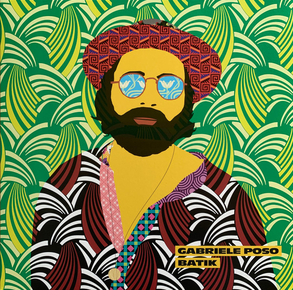 Gabriele Poso - Batik | Soundway (SNDWLP134) - main Gabriele Poso - Batik | Soundway (SNDWLP134) - main