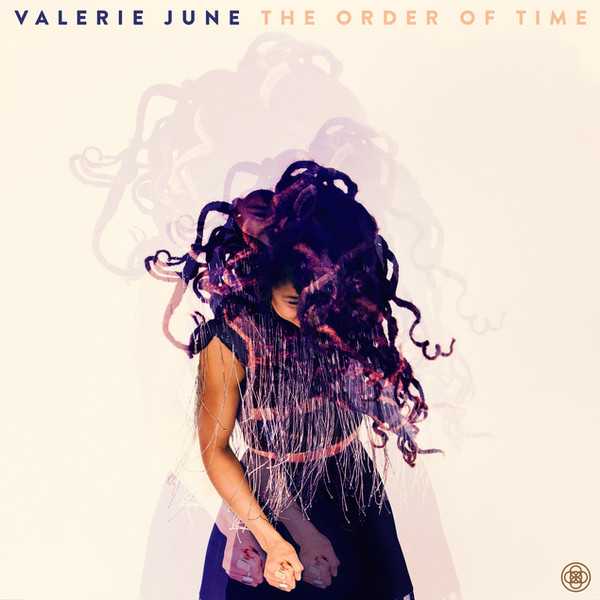 Valerie June - The Order Of Time | Concord Records (RE-37712-02)