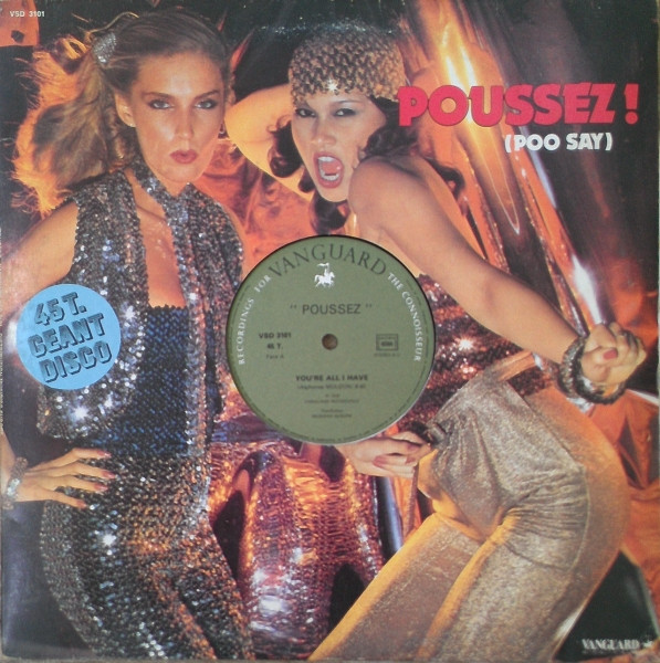 Poussez! - You're All I Have / Boogie With Me | Vanguard (VSD 3101) Poussez! - You're All I Have / Boogie With Me | Vanguard (VSD 3101)