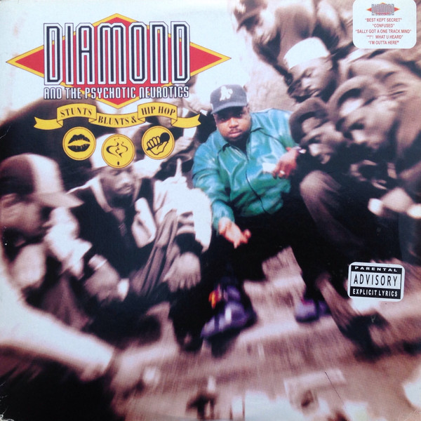 Diamond D And The Psychotic Neurotics - Stunts, Blunts, & Hip Hop | Chemistry Records Ltd (314 513 934-1)