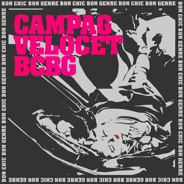 Campag Velocet - Bon Chic Bon Genre | PIAS UK (PIASXLP 003) - main