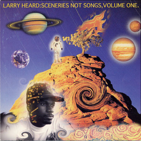 Larry Heard - Sceneries Not Songs, Volume One | Black Market International (BMI 020 LP)