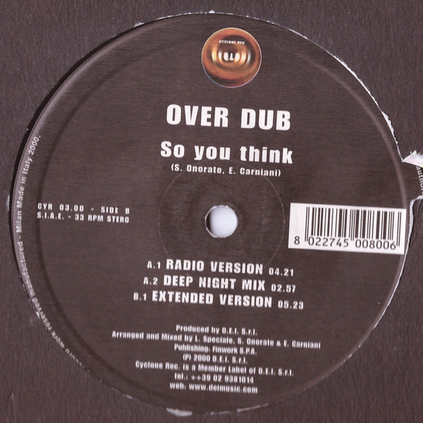 Over Dub - So You Think | Cyclone Records (CYR 03.00) - main