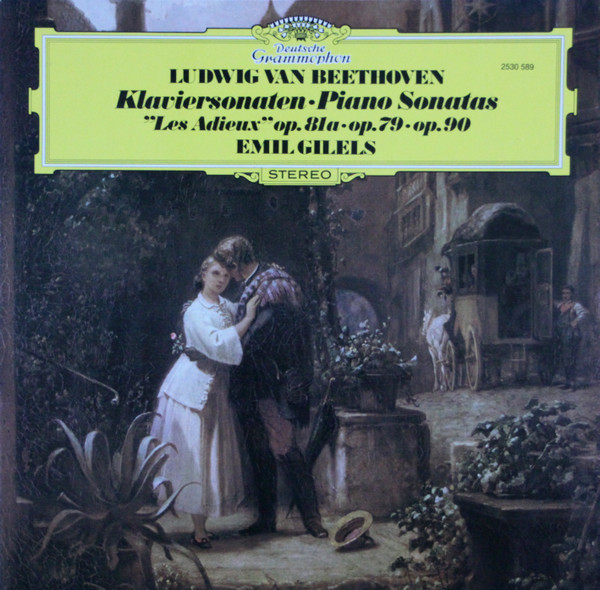 Ludwig van Beethoven , Emil Gilels - Klaviersonaten • Piano Sonatas "Les Adieux" Op. 81a • Op. 79 • Op. 90 | Deutsche Grammophon (2530 589)