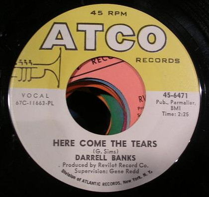 Darrell Banks - Here Come The Tears / I've Got That Feelin' | ATCO Records (45-6471)