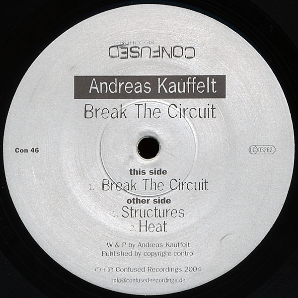 Andreas Kauffelt - Break The Circuit | Confused Recordings (Con 46)