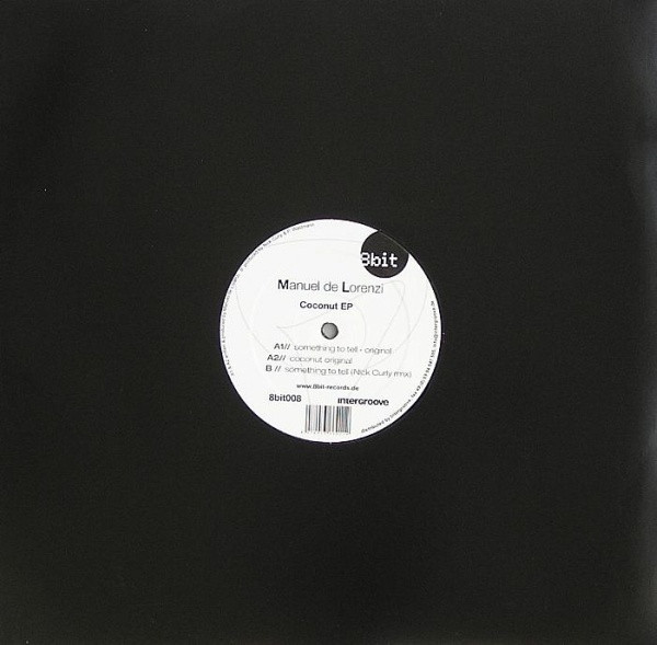 Manuel De Lorenzi - Coconut EP | 8bit Records (8bit008) - main Manuel De Lorenzi - Coconut EP | 8bit Records (8bit008) - main