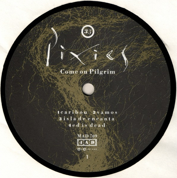 Pixies - Come On Pilgrim | 4AD (MAD 709) - 3