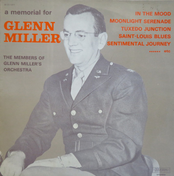 The Glenn Miller Orchestra - A Memorial For Glenn Miller | Musidisc (30 CV 1317)