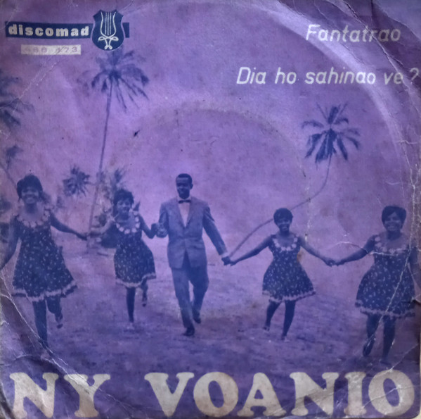 Ny Voanio - Dia Ho Sahinao Ve ? / Fantatrao | Discomad (466 173) - main