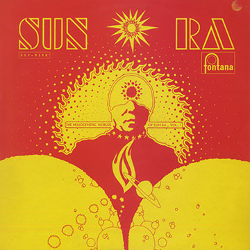 Sun Ra - The Heliocentric Worlds Of Sun Ra, Vol. I | Fontana (888 813 TY)