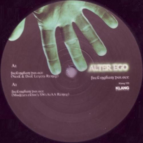 Alter Ego - Fuckingham Palace | Klang Elektronik (KLANG 135) - 3 Alter Ego - Fuckingham Palace | Klang Elektronik (KLANG 135) - 3