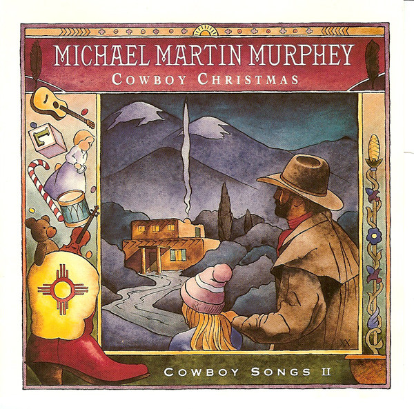 Michael Martin Murphey - Cowboy Christmas (Cowboy Songs II) | Warner Bros. Records (9 26647-2) - main Michael Martin Murphey - Cowboy Christmas (Cowboy Songs II) | Warner Bros. Records (9 26647-2) - main