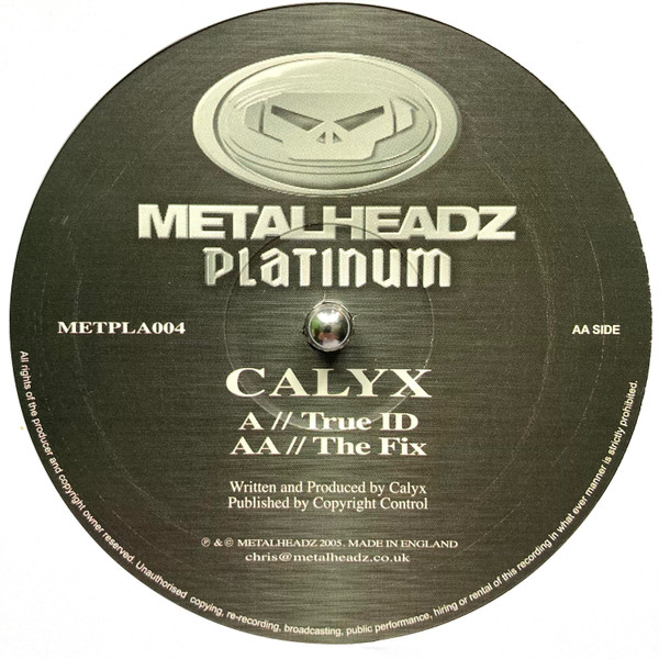 Calyx - True ID / The Fix | Metalheadz Platinum (METPLA 004) - 4