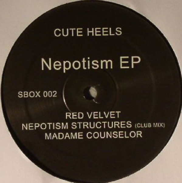 Cute Heels - Nepotism EP | Schrödinger's Box (SBOX 002)