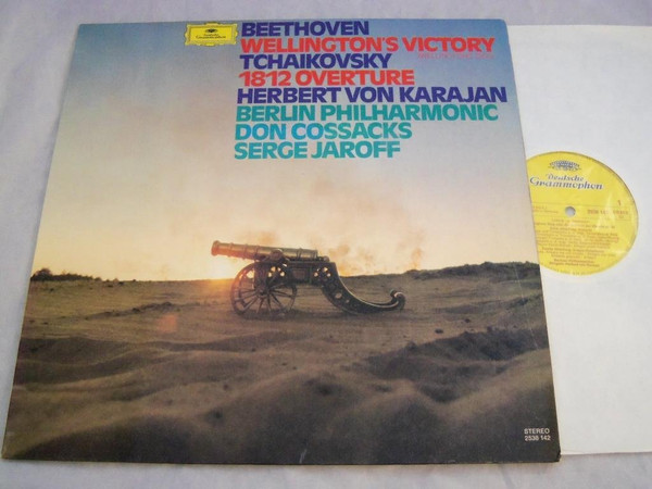Ludwig van Beethoven / Pyotr Ilyich Tchaikovsky - Herbert von Karajan , Berliner Philharmoniker , Don Kosaken Chor Serge Jaroff - Wellington's Victory / 1812 Overture | Deutsche Grammophon (2538 142)