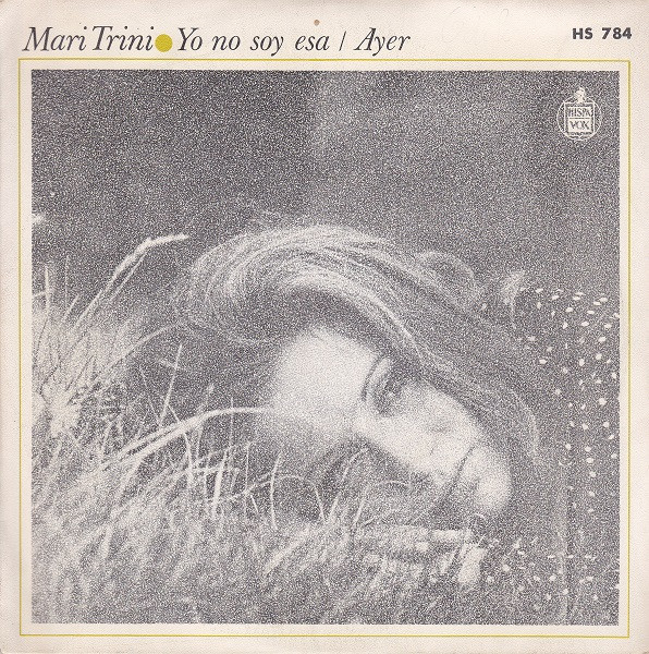 Mari Trini - Yo No Soy Esa / Ayer | Hispavox (HS - 784) - main