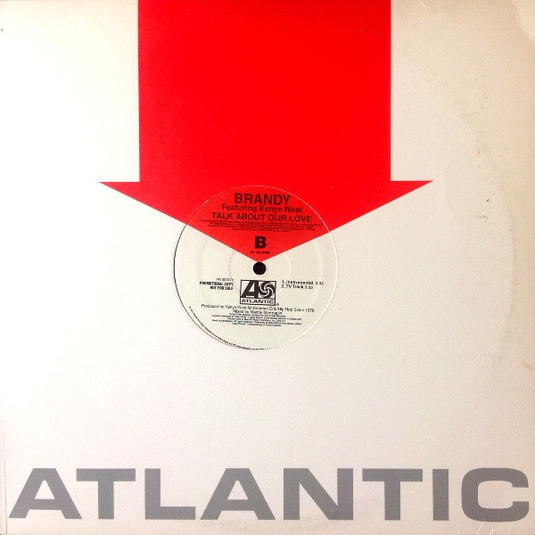 Brandy Featuring Kanye West - Talk About Our Love | Atlantic (PR 301473) - 2