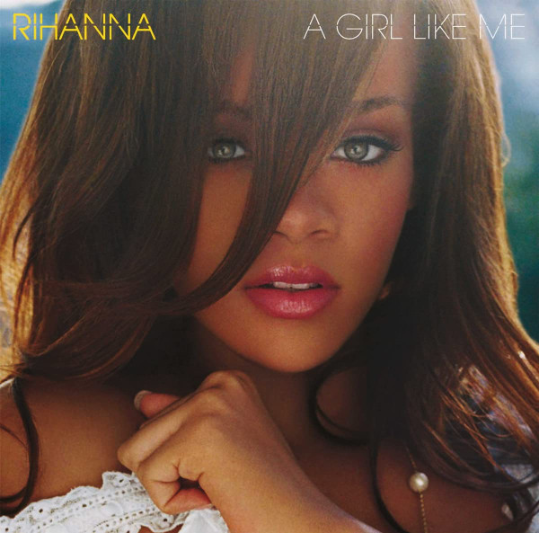 Rihanna - A Girl Like Me | Def Jam Recordings (00602498798980) - main Rihanna - A Girl Like Me | Def Jam Recordings (00602498798980) - main