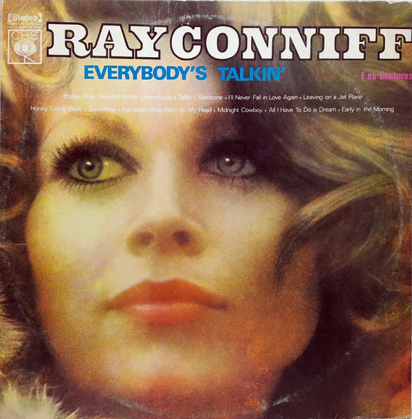 Ray Conniff And The Singers - Everybody's Talkin' | CBS (137670) - main