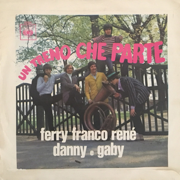 Ferry, Franco, Rene, Danny E Gaby - Un Treno Che Parte | CBS (2809) - 2