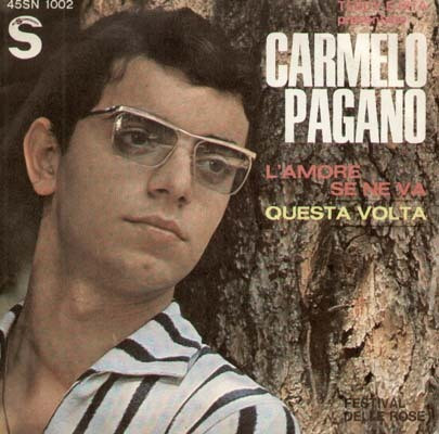 Carmelo Pagano - L'Amore Se Ne Va / Questa Volta | Gli Sconosciuti (45SN 1002) - main